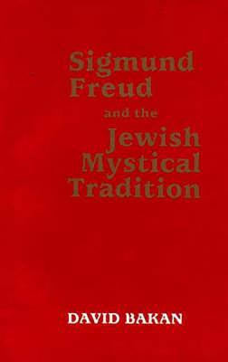 Sigmund Freud and the Jewish Mystical Tradition 1853431427 Book Cover