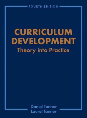 Curriculum Development : Theory into Practice 0130864730 Book Cover