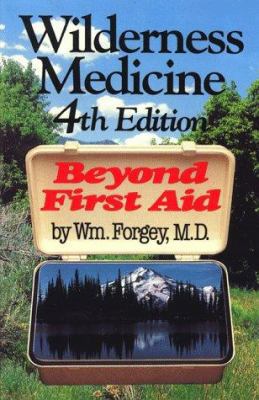 Wilderness Medicine: Beyond First Aid 0934802939 Book Cover