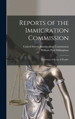 Reports of the Immigration Commission: Dictiona... 1015843824 Book Cover