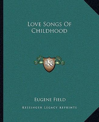 Love Songs Of Childhood 1162671963 Book Cover