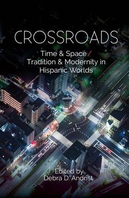 Crossroads: Time & Space / Tradition & Modernit... 1789760194 Book Cover