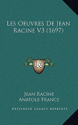 Les Oeuvres de Jean Racine V3 (1697) [French] 1165977273 Book Cover