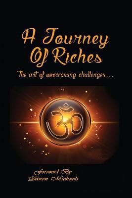 A Journey Of Riches: The art of overcoming chal... 0994498330 Book Cover