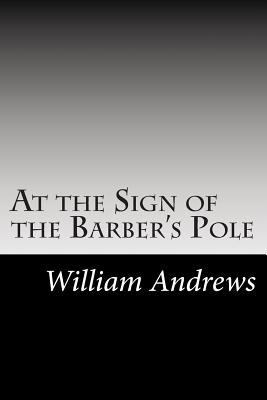 At the Sign of the Barber's Pole 1502828766 Book Cover