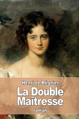 La Double Maîtresse [French] 1530349788 Book Cover