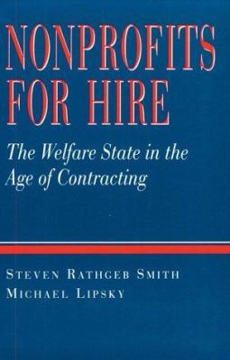 Nonprofits for Hire: The Welfare State in the A... 0674626397 Book Cover