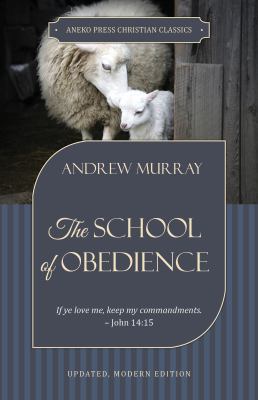 The School of Obedience: If ye love me, keep my... 1622455339 Book Cover