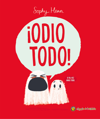 ¡Odio Todo! / I Hate Everything! [Spanish] 6313071409 Book Cover