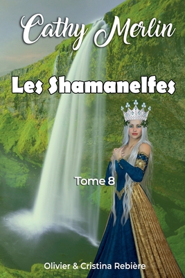 Les Shamanelfes [French] B0FH4RVN6Y Book Cover