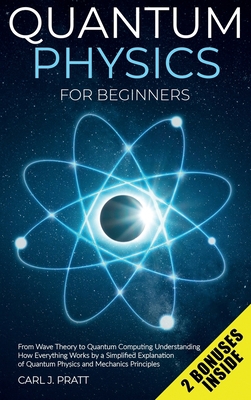 Quantum physics and mechanics for beginners: Fr... 1802356584 Book Cover