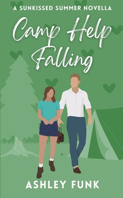 Camp Help Falling: A Summer Camp Romantic Comedy B0D77TJ9YK Book Cover