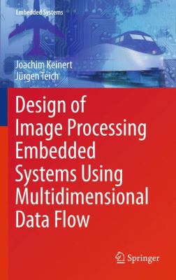 Design of Image Processing Embedded Systems Usi... 1441971815 Book Cover