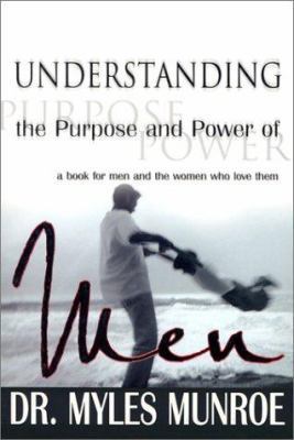 Understanding the Purpose and Power of Men 0883687259 Book Cover