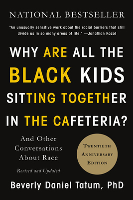 Why Are All the Black Kids Sitting Together in ... 0465060684 Book Cover