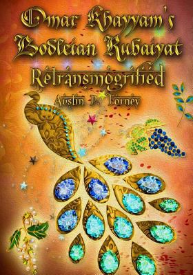 Omar Khayyam's Bodleian Rubaiyat Retransmogrified 1544807139 Book Cover