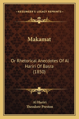 Makamat: Or Rhetorical Anecdotes Of Al Hariri O... 1167024109 Book Cover