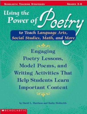 Using the Power of Poetry to Teach Language Art... 0439282322 Book Cover