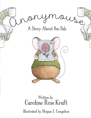 Anonymouse: A Story about Pen Pals 0578422638 Book Cover