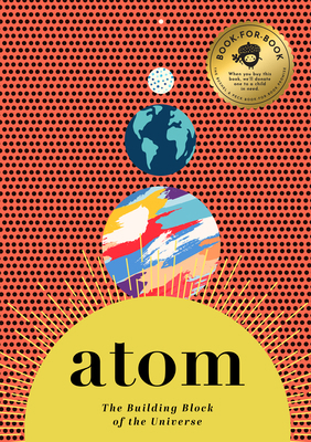 Atom: The Building Block of the Universe 163819100X Book Cover