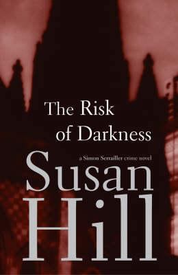 The Risk of Darkness: A Simon Serrailler Crime ... 0701176822 Book Cover