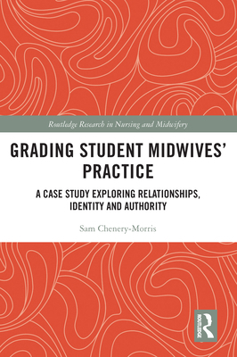 Grading Student Midwives' Practice: A Case Stud... 0367702037 Book Cover