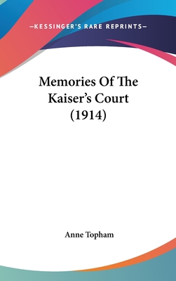 Memories Of The Kaiser's Court (1914) 1104212889 Book Cover