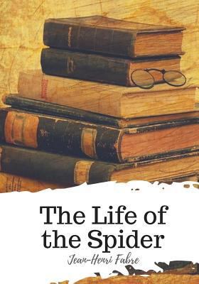 The Life of the Spider 1719497893 Book Cover