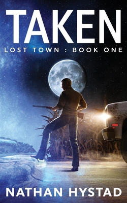 Taken (Lost Town Book One) B0DKBX1R8W Book Cover