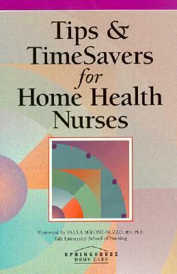 Tips and Timesavers for Home Health Nurses 0874349176 Book Cover