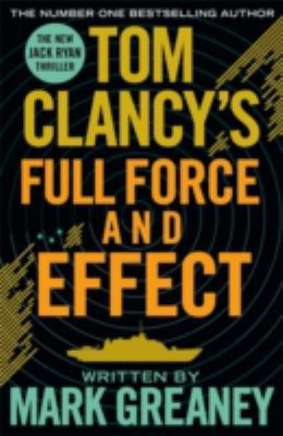 Tom Clancy's Full Force and Effect [Hardcover] ... 0718180003 Book Cover