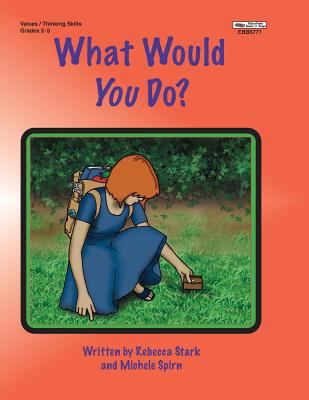 What Would You Do? 1566445779 Book Cover