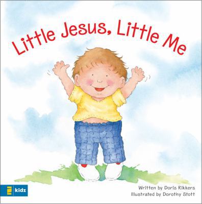 Little Jesus, Little Me 0310716519 Book Cover