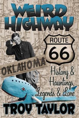 Weird Highway: Oklahoma: Route 66 History and H... 0965149781 Book Cover