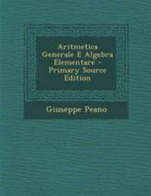 Aritmetica Generale E Algebra Elementare [Italian] 1294291165 Book Cover