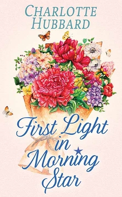 First Light in Morning Star: The Maidels of Mor... [Large Print] 163808114X Book Cover