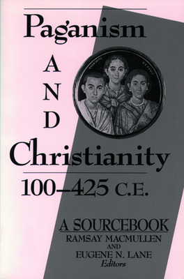 Paganism and Christianity 100-425 C.E. 0800626478 Book Cover