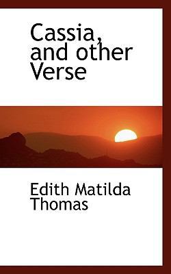Cassia, and Other Verse 1116754886 Book Cover