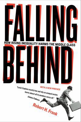 Falling Behind: How Rising Inequality Harms the... 0520280520 Book Cover