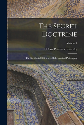 The Secret Doctrine: The Synthesis Of Science, ... 101550907X Book Cover