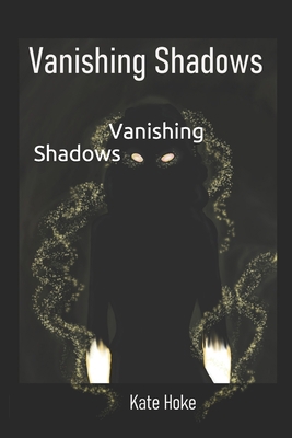 Vanishing Shadows 1796605360 Book Cover