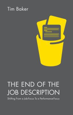 The End of the Job Description: Shifting from a... 1137581441 Book Cover