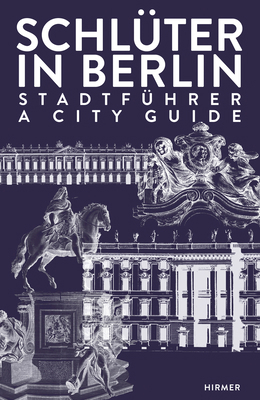 Schlüter in Berlin: A City Guide 3777422002 Book Cover