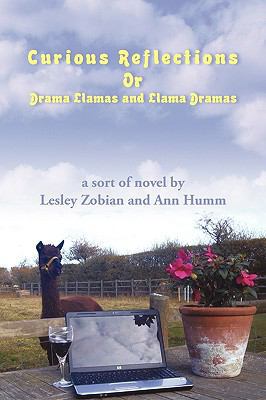 Curious Reflections: Or Drama Llamas and Llama ... 1440190941 Book Cover