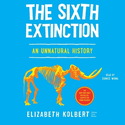 The Sixth Extinction (Young Readers Adaptation)... 1797168150 Book Cover