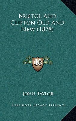 Bristol And Clifton Old And New (1878) 116590019X Book Cover