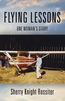 Flying Lessons: One Woman's Story 1958891517 Book Cover