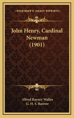 John Henry, Cardinal Newman (1901) 1165557894 Book Cover