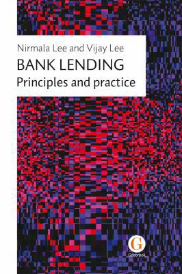 Bank Lending: Principles and practice 1912184044 Book Cover