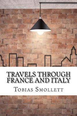 Travels through France and Italy 1974323404 Book Cover